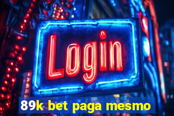 89k bet paga mesmo